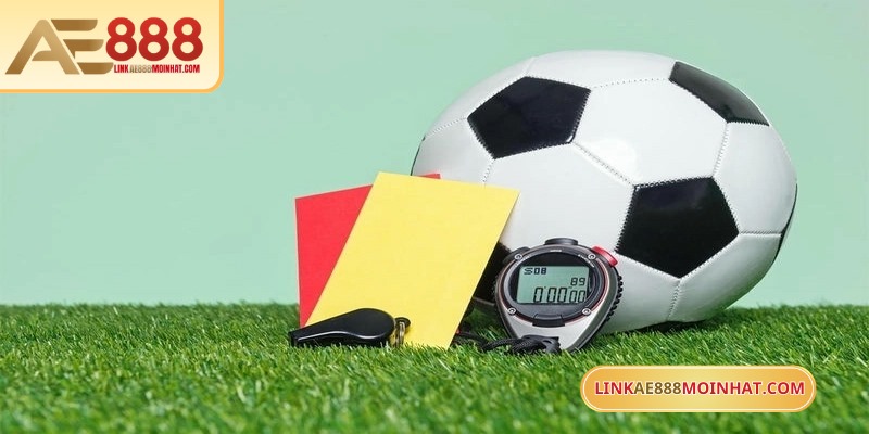 Phân tích kèo thẻ phạt AE888 kỹ lưỡng khi dự đoán đội nào có nhiều thẻ hơn 
